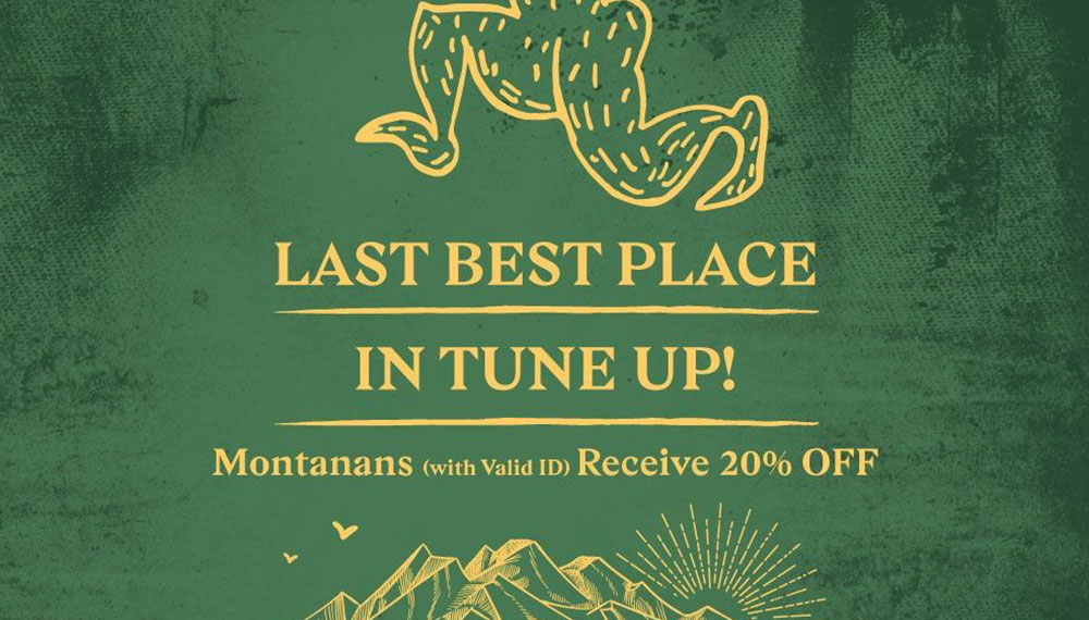 green graphic that says 'Last Best Place in Tune Up!'